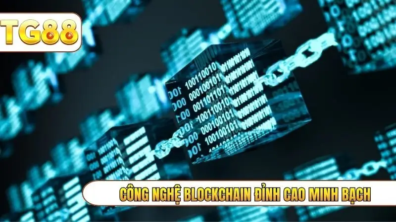 Công nghệ Blockchain đỉnh cao minh bạch