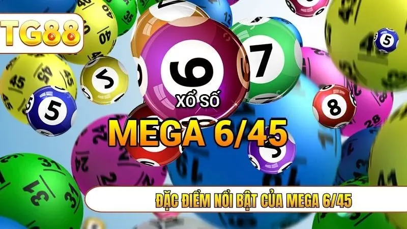 Đặc điểm nổi bật của mega 6/45